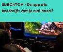 miniatuur van bijgevoegd document 1 van Subcatch app met ondertiteling Nederlandstalige films / programma's 